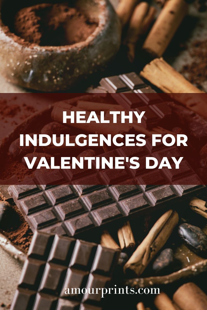 Surprisingly Healthy Indulgences You Can Treat Yourself to this Valentine’s Day