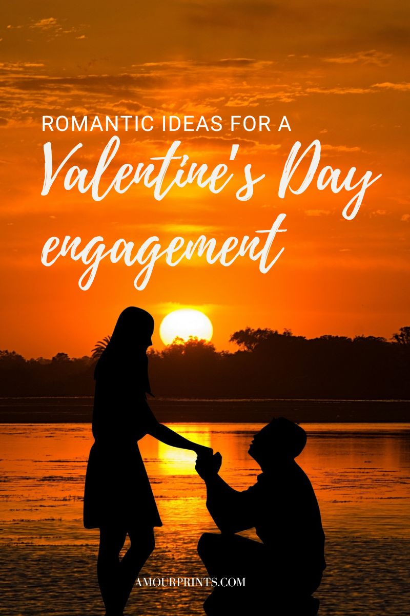 Romantic Ideas for a Valentine’s Day Engagement