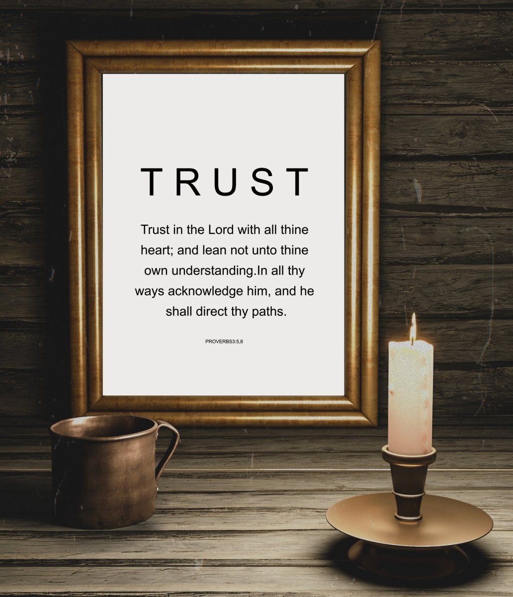 Trust in the Lord, Proverbs 3:5 - AmourPrints